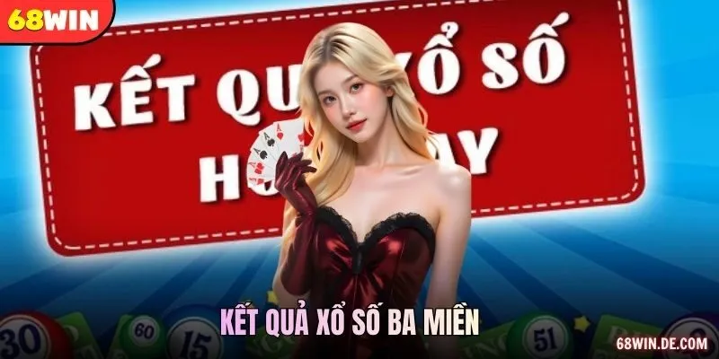 kết quả xổ số ba miền