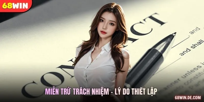 Miễn trừ trách nhiệm - Lý do thiết lập